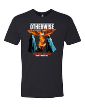 OTHERWISE - Stop, Drop and Roll Tee